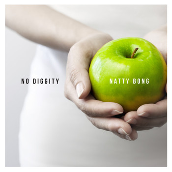 Natty Bong - No Diggity