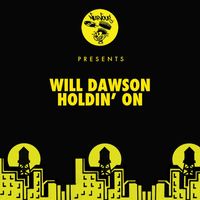 Will Dawson - Holdin' On