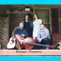 The Alley Family - Precious Memories