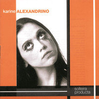 Karine Alexandrino - Solteira Producta