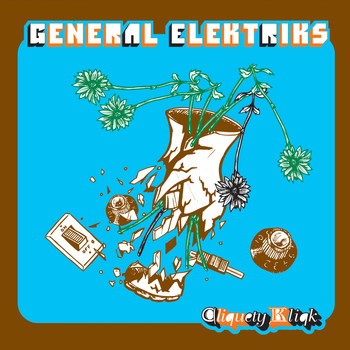 General Elektriks - Cliquety Kliqk