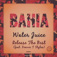 Water Juice - Release the Best