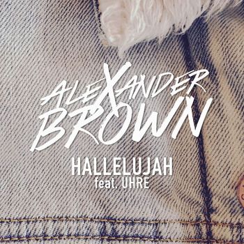 Alexander Brown - Hallelujah (feat. Uhre)