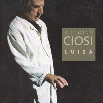 Antoine Ciosi - Luisa