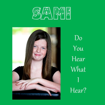 Sami - Do You Hear What I Hear - Single