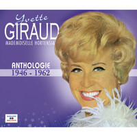 Yvette Giraud - Mademoiselle Hortensia (Anthologie 1946-1962)
