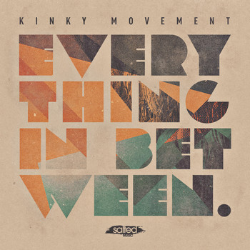 Kinky Movement - Everything in Between