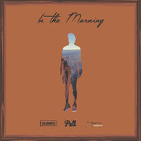 Pell - In the Morning (feat. Stephen, Caleborate)