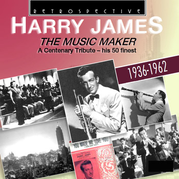 Harry James - Harry James "The Music Maker"
