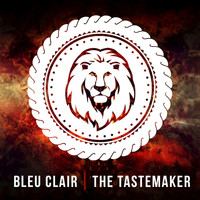 Bleu Clair - The Tastemaker - Single