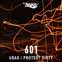 601 - Ubad / Protest Dirty