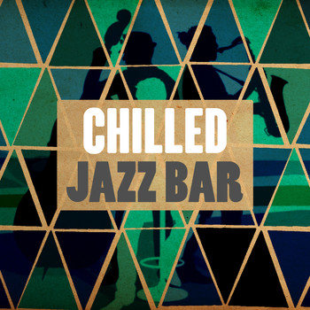 Chill Lounge Music Bar|Chilled Jazz Masters - Chilled Jazz Bar