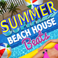 Beach House Beats - Summer Beach House Beats