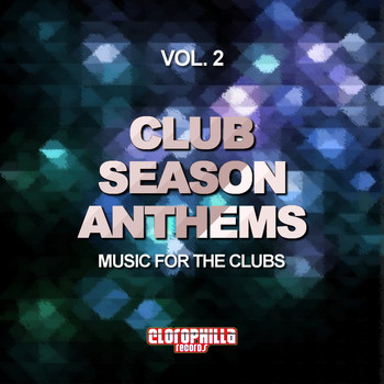 Various Artists - Club Season Anthems, Vol. 2 (Music for the Clubs)