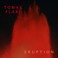 Tomas Flari - Eruption