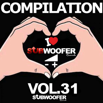 Various Artists - I Love Subwoofer Records Techno Compilation, Vol. 31 (Greatest Hits)