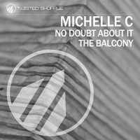Michelle C - No Doubt About It / The Balcony