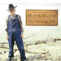 Harmonica Frank Floyd - The Missing Link