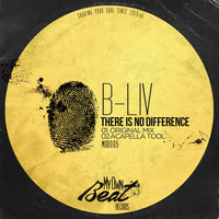 B-Liv - There Is No Difference (Explicit)