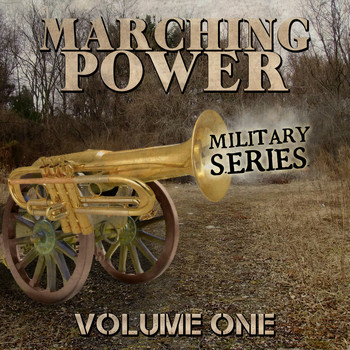 Various Artists - Marching Power - Military Series, Vol. 1