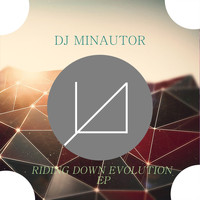 DJ Minautor - Riding Down Evolution