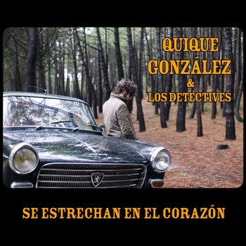 Quique González - Se Estrechan en el Corazón (feat. Los Detectives) - Single