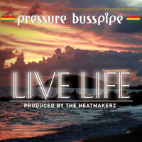 Pressure Busspipe - Live Life (Explicit)