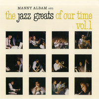Manny Albam - The Jazz Greats of Our Time, Vol. 1 (Remastered)