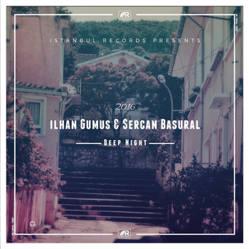 Ilhan Gumus & Sercan Basural - Deep Night