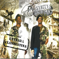 Street Soldiers - Entrada Clandestina