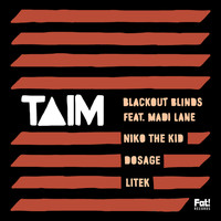 Taim - Blackout Blinds Remixes