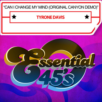 Tyrone Davis - Can I Change My Mind (Original Canyon Demo)