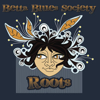Betta Blues Society - Roots