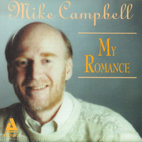 Mike Campbell - My Romance