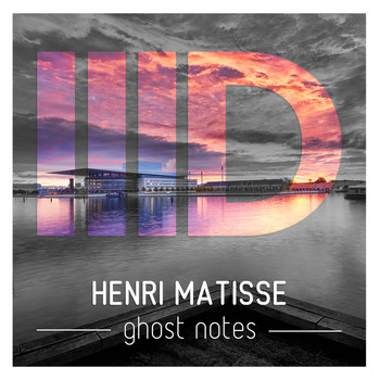 Henri Matisse - Ghost Notes