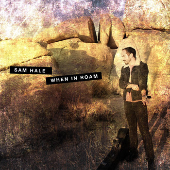Sam Hale - When in Roam