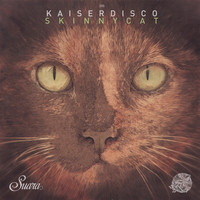 Kaiserdisco - Skinny Cat