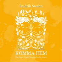 Fredrik Swahn - Komma hem