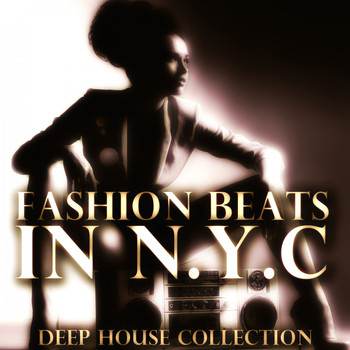 Various Artists - Fashion Beats in N.Y.C (Deep House Collection)