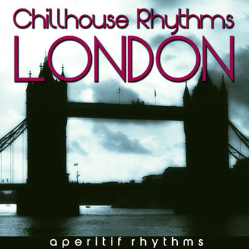Various Artists - Chillhouse Rhythms: London