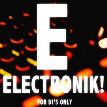 Various Artists - Electronik! (For DJ's Only)