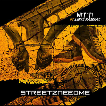 Nitti - Streetzneedme (feat. Lihtz Kamraz)