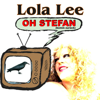 Lola Lee - Oh Stefan (komm zurück)