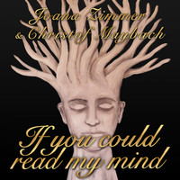 Joana Zimmer, Christof Maybach - If You Could Read My Mind