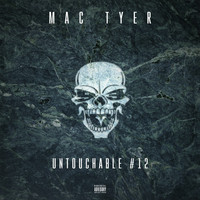 Mac Tyer - Untouchable #12 (Explicit)
