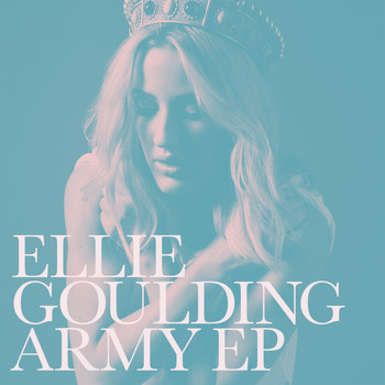 Ellie Goulding - Army - EP (Explicit)