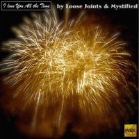 Loose Joints feat. Mystified - I Love You All the Time 