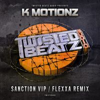 K Motionz - Sanction VIP / Flexxa Remix