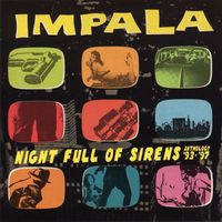 Impala - Night Full of Sirens: Anthology '93 -'97