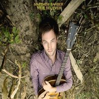 Matthew Barber - True Believer